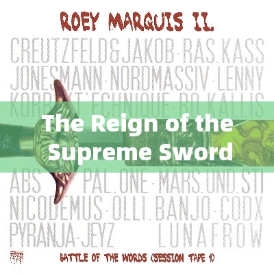 The Reign of the Supreme Swordsman: A Tale of Mastery and Legacy in the Martial World